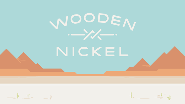 Introducing…Wooden Nickel!